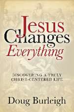 Jesus Changes Everything