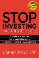 Stop Investing Like They Tell You (Expanded Edition)