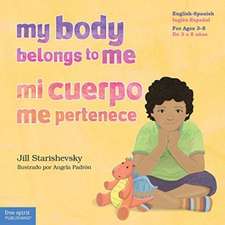 My Body Belongs to Me / Mi Cuerpo Me Pertenece