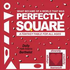 Perfectly Square: A Fantasy Fable for All Ages