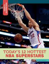 Today's 12 Hottest NBA Superstars