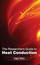 Researcher's Guide to Heat Conduction: Theoretical and Practical Approaches