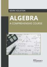 Algebra: A Comprehensive Course