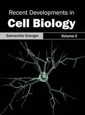 Recent Developments in Cell Biology