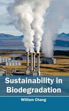 Sustainability in Biodegradation