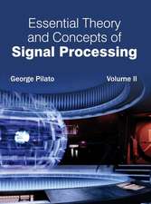 Essential Theory and Concepts of Signal Processing