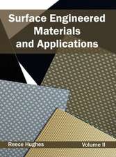 Surface Engineered Materials and Applications