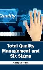 Total Quality Management and Six SIGMA: Volume II