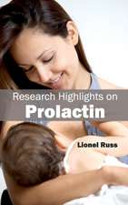 Research Highlights on Prolactin