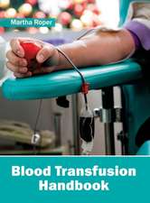 Blood Transfusion Handbook