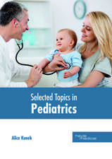 Selected Topics in Pediatrics