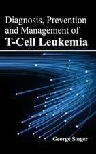 Diagnosis, Prevention and Management of T-Cell Leukemia