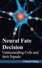 Neural Fate Decision