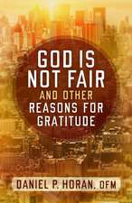 God Is Not Fair and Other Reasons for Gratitude