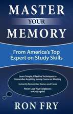 Master Your Memory: Practical Solutions to Conquer Management Mess-Ups, Handle Difficult Sales Reps, and Make the Most of Every Opportu