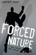 Forced Nature