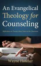 An Evangelical Theology for Counseling