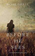 Before he Sees (A Mackenzie White Mystery-Book 2)