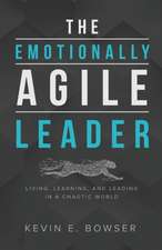 The Emotionally Agile Leader