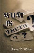 What Is Truth?