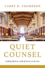 Quiet Counsel: Looking Back on a Life of Service to the Law