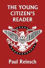 The Young Citizen's Reader (Yesterday's Classics)