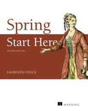 Spring Start Here, Second Edition