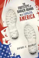 The Footsteps of Barack Obama in a Changing America