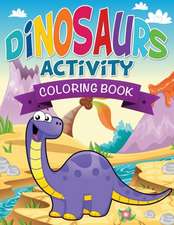 Dinosaurs Activity Coloring Book