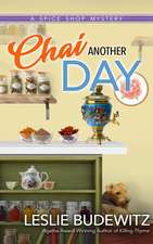 Chai Another Day: A Spice Shop Mystery