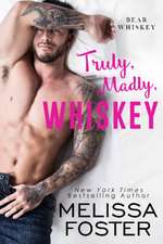 Truly, Madly, Whiskey