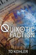 The Quixotic Faction