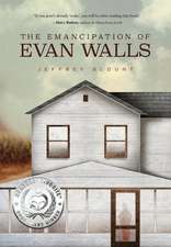 The Emancipation of Evan Walls