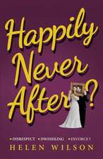 Happily Never After?