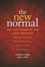 The New Normal and the Future of the Legal Industry