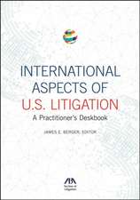 International Aspects of U.S. Litigation: A Practitioner's Deskbook