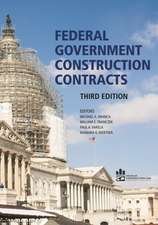 Federal Government Construction Contracts, Third Edition