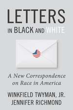 Letters in Black and White: A New Correspondence on Race in America