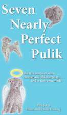 Seven Nearly Perfect Pulik