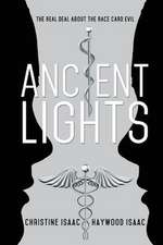 Ancient Lights: The Real Deal about the Race Card Evil