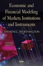 Economic & Financial Modeling of Markets, Institutions & Ins