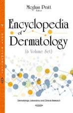 Encyclopedia of Dermatology -- 6 Volume Set