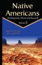 Native Americans: Developments, Policies & Research -- Volume 5