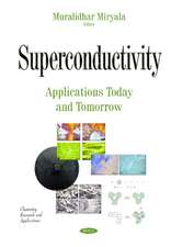 Superconductivity: Applications Today & Tomorrow