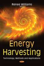 Energy Harvesting: Technology, Methods & Applications