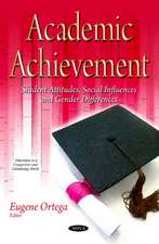 Academic Achievement: Student Attitudes, Social Influences & Gender Differences