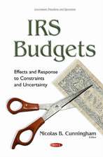 IRS Budgets: Effects & Response to Constraints & Uncertainty