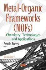 Metal-Organic Frameworks (MOFs): Chemistry, Technologies & Applications