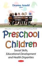 Preschool Children: Social Skills, Educational Development & Health Disparities