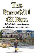 Post-9/11 GI Bill: Administrative Issues & Recommendations